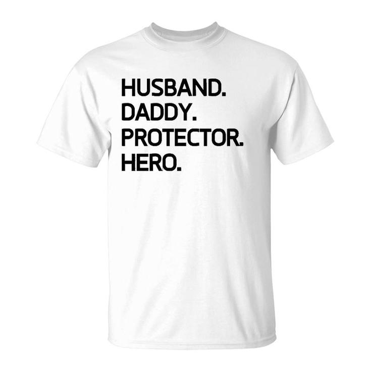 Husband Daddy Protector Hero Special Gift Daddy T-Shirt