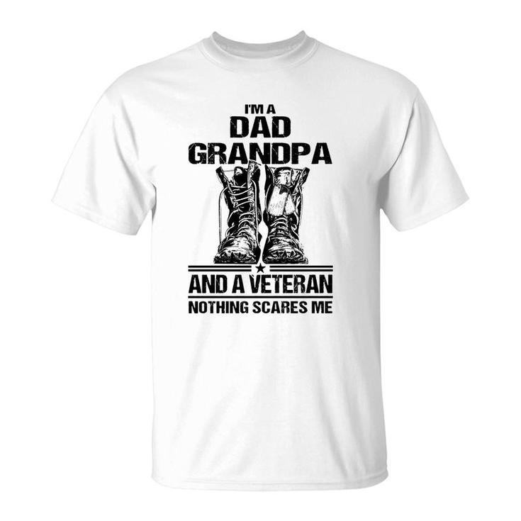 I Am A Dad Grandpa And A Veteran Nothing Scares Me Black Version T-Shirt
