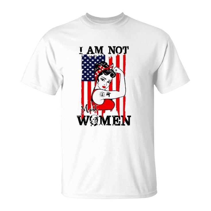 I Am Not Most Women Girl Trump T-Shirt