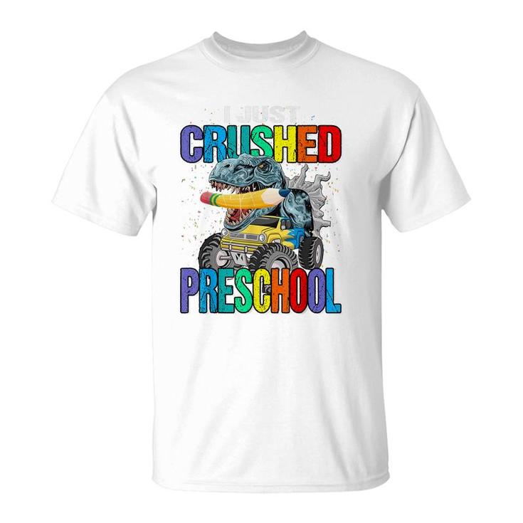 I Just Crushed Preschool Monster Truck Dinosaur  T-Shirt