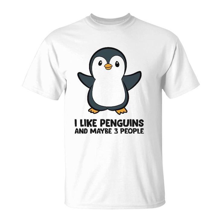 I Like Penguins And Maybe 3 People Funny Penguin T-Shirt