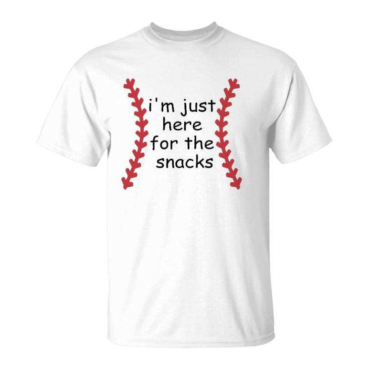Im Just Here For The Snacks Funny Baseball Gift T-Shirt