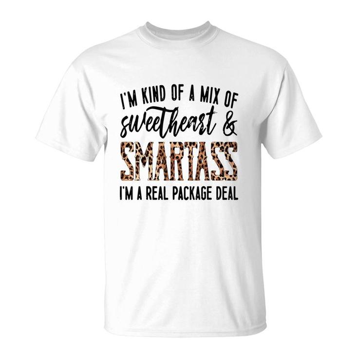 Im Kind Of A Mix Of Sweetheart And Smartass Im A Real Pack  T-Shirt