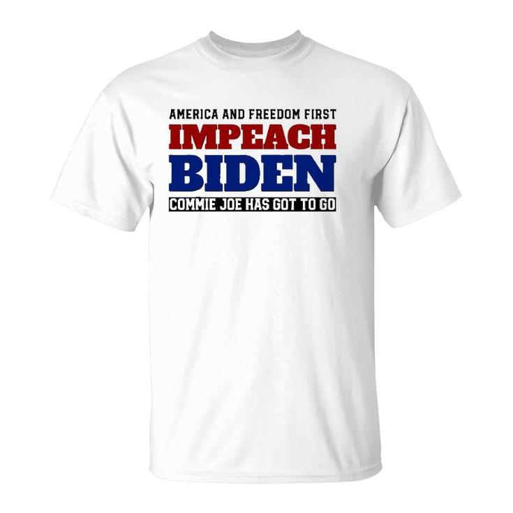 Impeach Biden - Commie Joe Has Got To Go T-Shirt