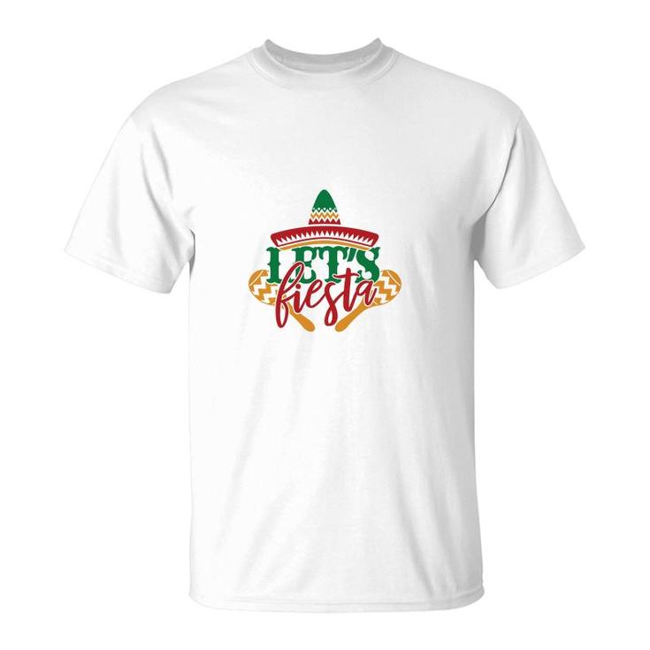 Lets Fiesta Good Decoration Gift For Human T-Shirt