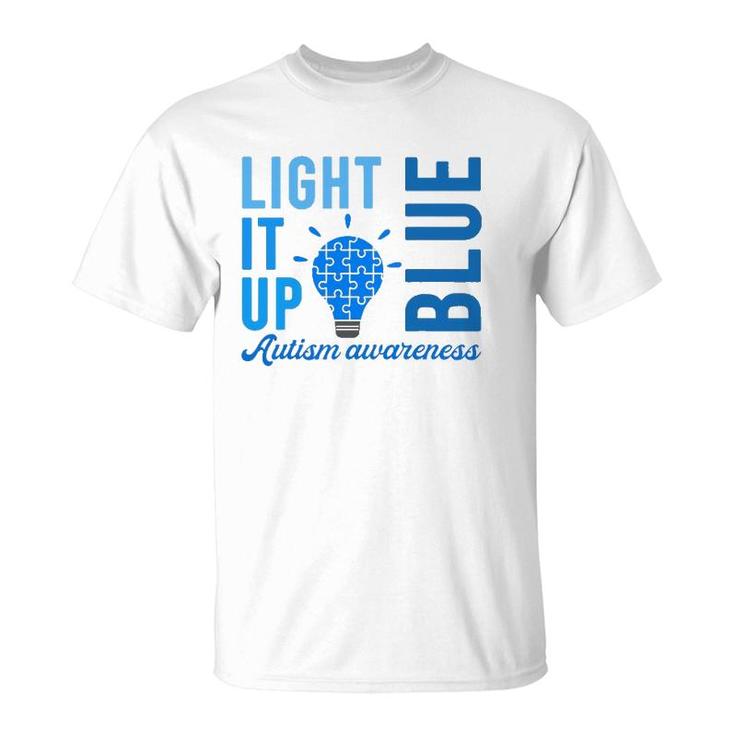 Light It Up Blue Autism Awareness S Men Women Autistic T-Shirt