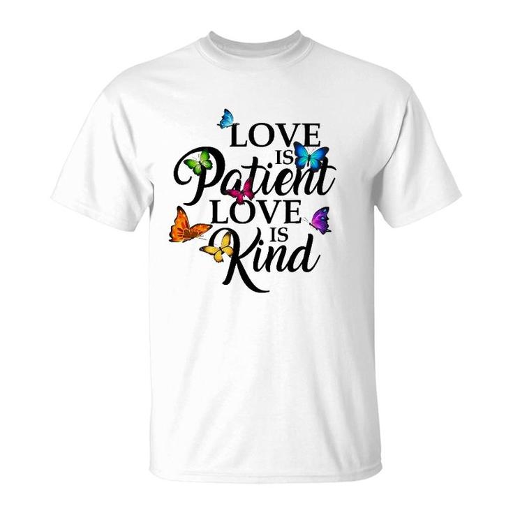 Love Is Patient Love Is Kind 1 Corinthians 13 Butterfly Art T-Shirt