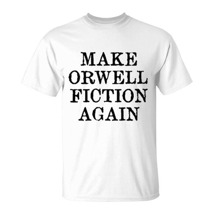 Make Orwell Fiction Again 2022 Trend T-Shirt