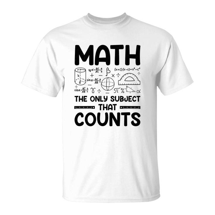 Math The Only Subject That Counts Black Version T-Shirt