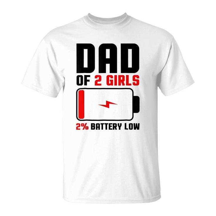 Mens Dad Of 2 Girls Fathers Day Birthday Gift For Men  T-Shirt