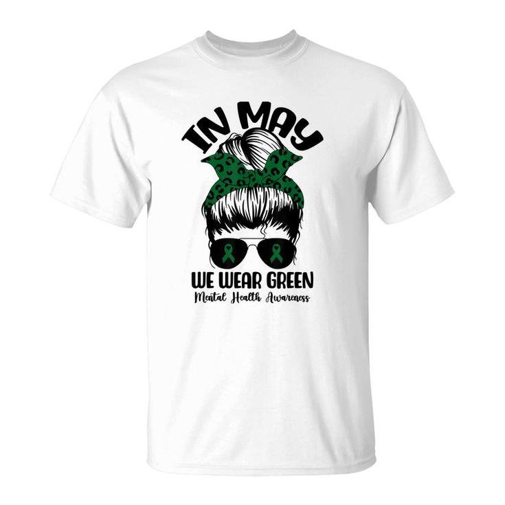 Messy Bun In May We Wear Green Mental Health Awareness Month  T-Shirt