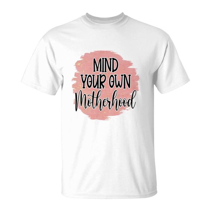 Mind Your Own Motherhood Vintage Mothers Day T-Shirt