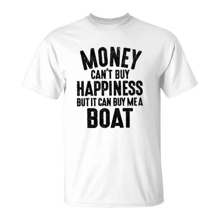 Money Cant Buy Happiness Funny Saying Meaning Gift T-Shirt