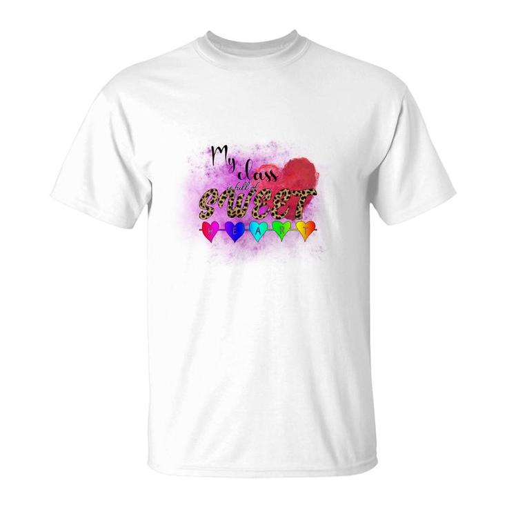 My Class In Full Of Sweet Teacher Heart Great T-Shirt