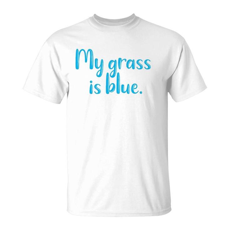 My Grass Is Blueretro Fan Bluegrass Typography Gifts T-Shirt