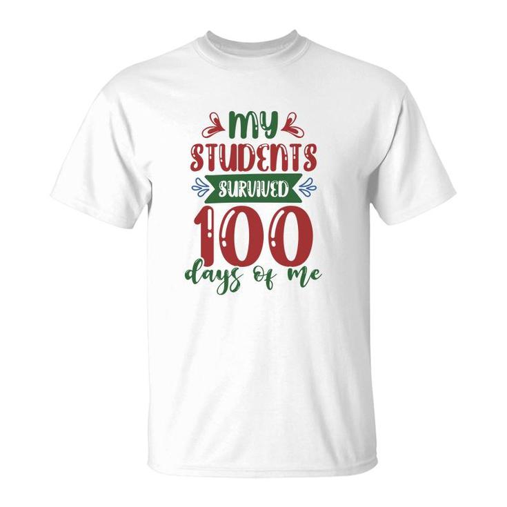 My Students Survived 100 Days Of Me Teacher T-Shirt
