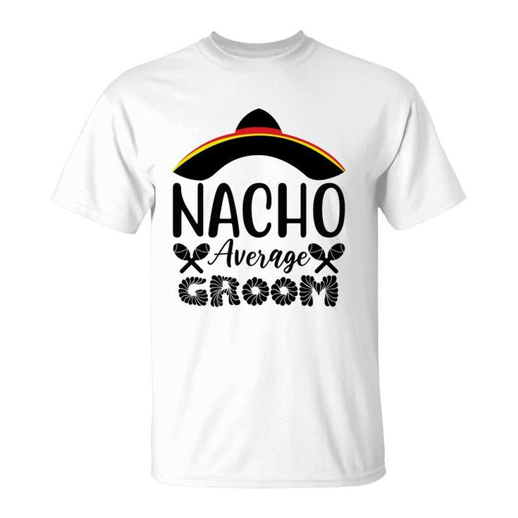 Nacho Average Groom Bachelor Party Black T-Shirt