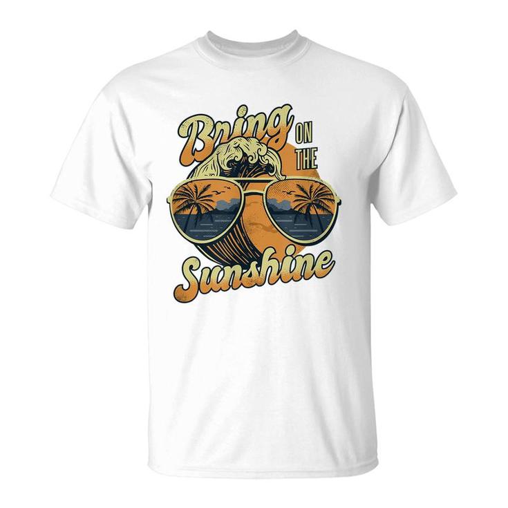 Need More Sunshine Bring On The Sun Beach Sunglasses Waves  T-Shirt