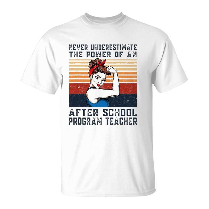 Never Underestimate The Power Of After School Program T-Shirt