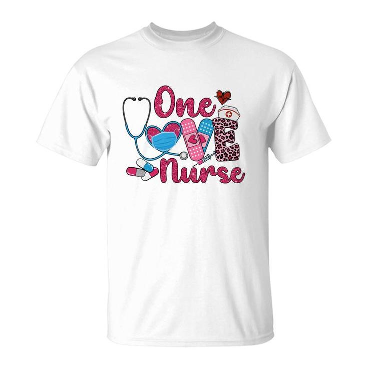 One Love Nurse Job Cute Colors New 2022 Gift T-Shirt
