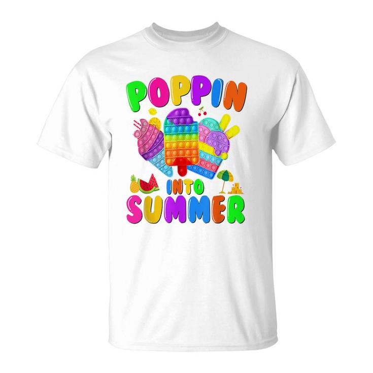 Poppin Into Summer Cream Last Day Of School Teacher Student  T-Shirt