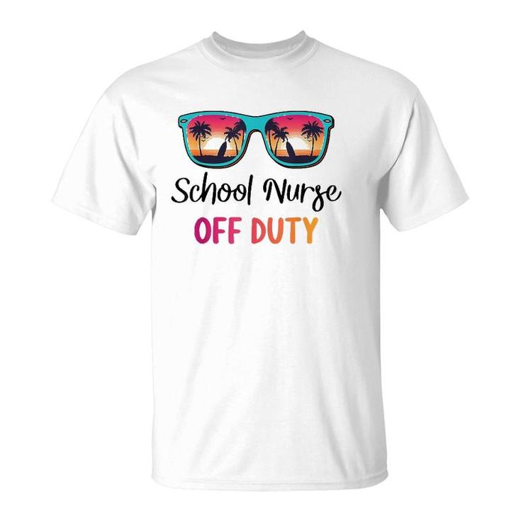 School Nurse Off Duty Summer Vacation Last Day Of School T-Shirt