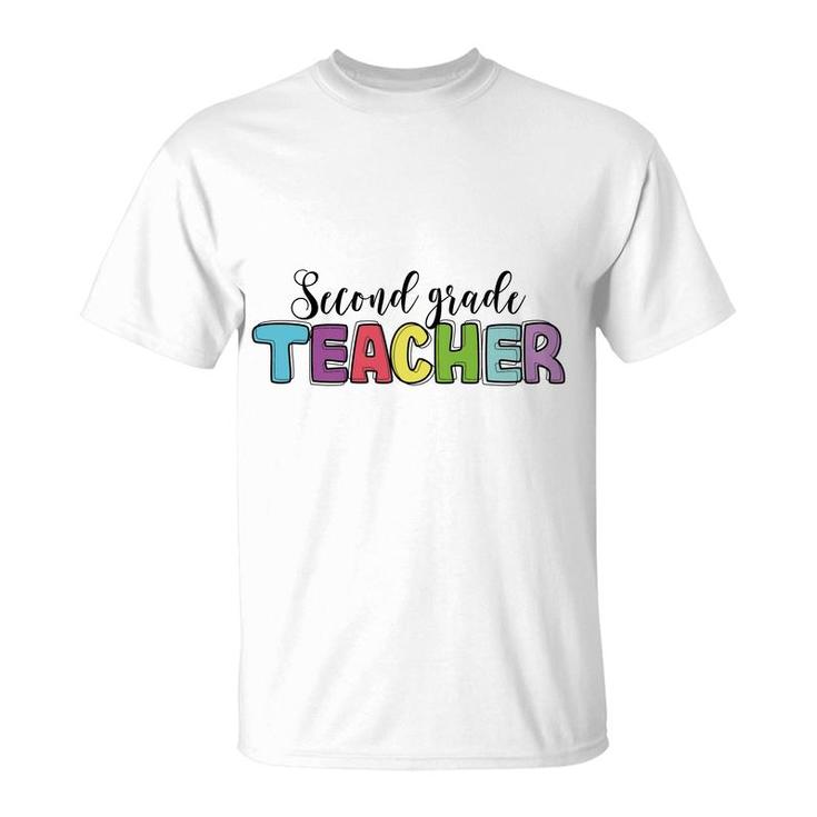 Second Grade Teacher Back To School Color Great T-Shirt