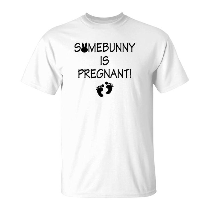 Somebunny Is Pregnant Funny Cute Easter Announcement T-Shirt
