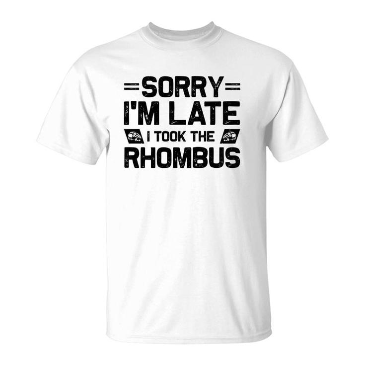 Sorry Im Late I Took The Rhombus Math Teacher Black Version T-Shirt