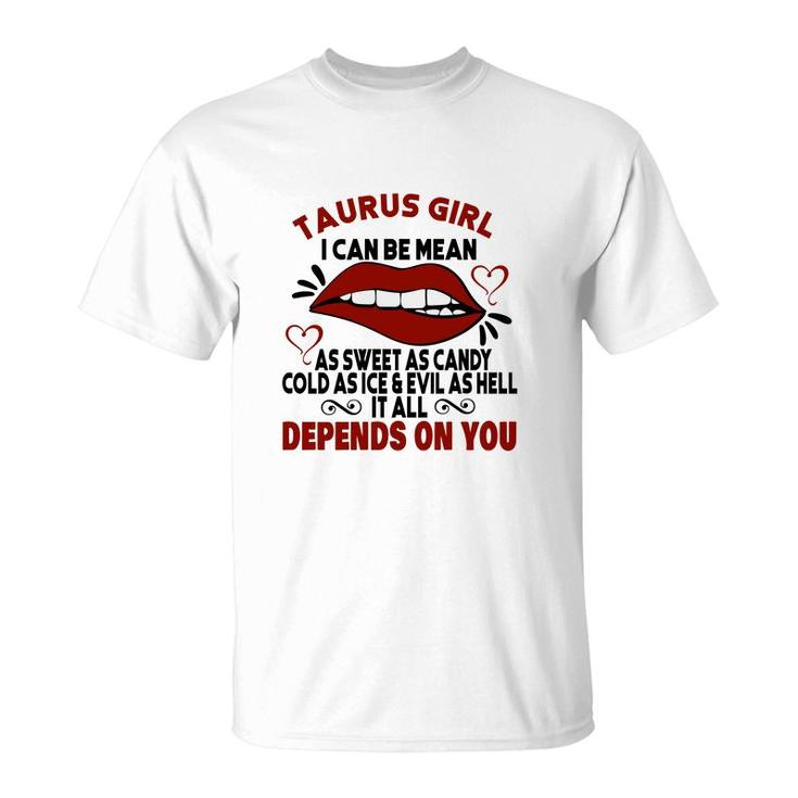 Sweet As Candy Cold As Ice Taurus Girl Red Lips T-Shirt