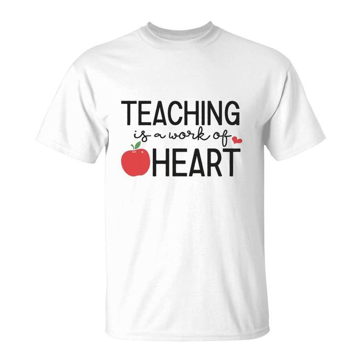 Teacher Teaching Is A Work Of Apple Heart T-Shirt