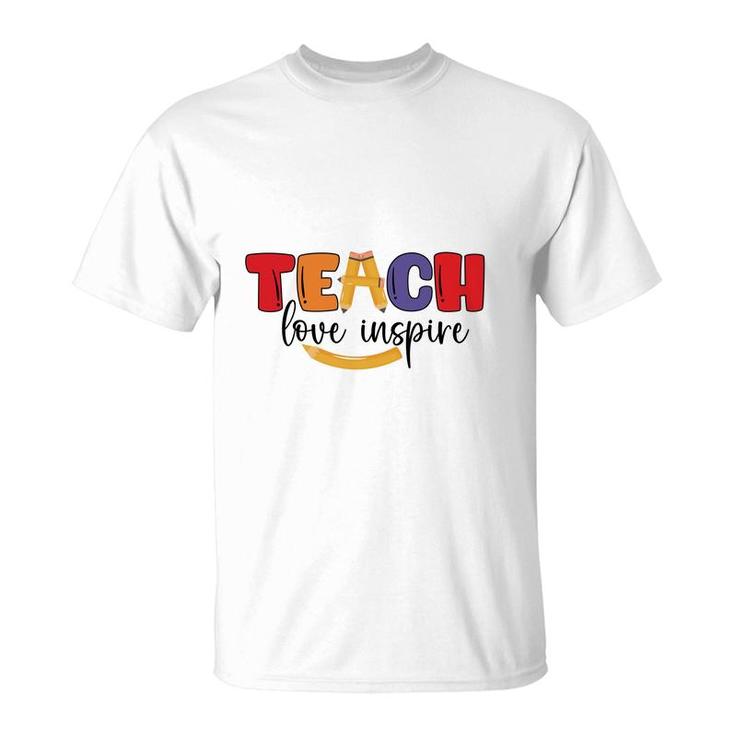 Teachers Are People Who Inspire Learning For Students With A Great Love T-Shirt