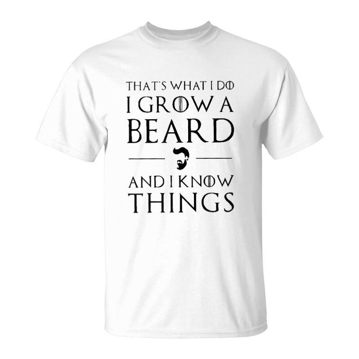 Thats What I Do I Grow A Beard New Mode T-Shirt