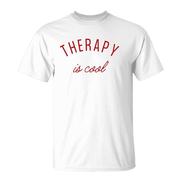 Therapy Is Cool Mental Health Matters Awareness Therapist T-Shirt