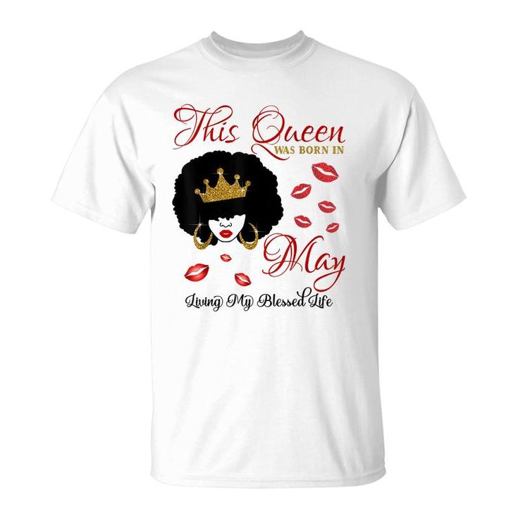 This Queen Was Born In May Living My Blessed Life  T-Shirt