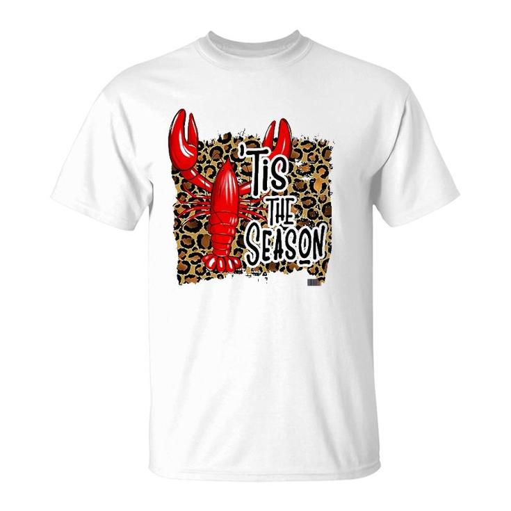 Tis The Season Crawfish Leopard Mardi Gras Carnival Festival T-Shirt