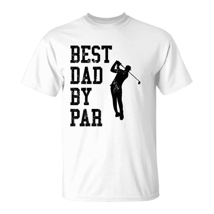 Vintage Best Dad By Par Golf Lovers Golfers  T-Shirt