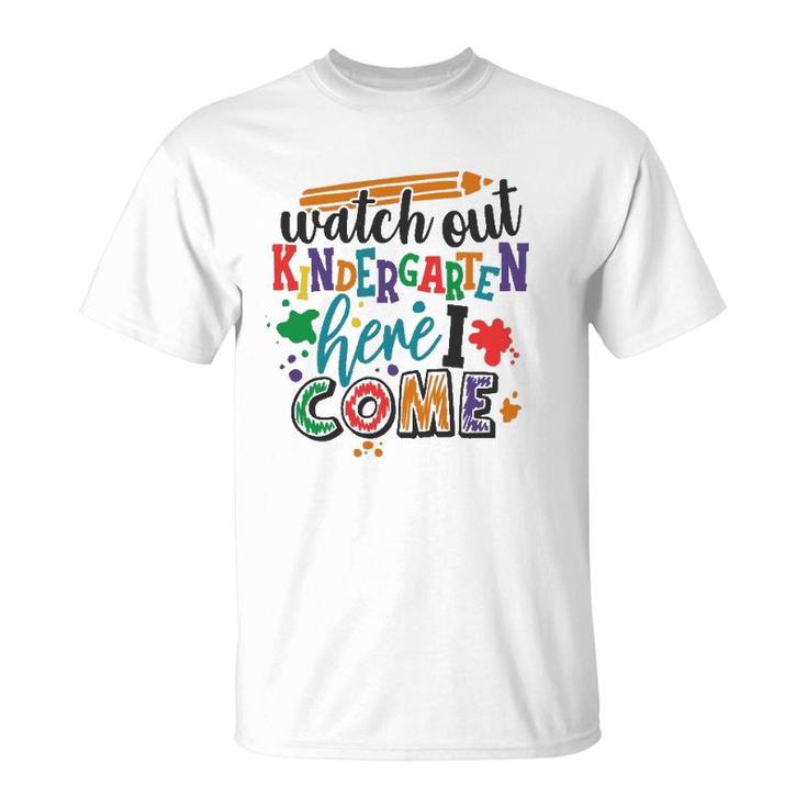 Watch Out Kindergarten Here I Come School Teacher Student T-Shirt