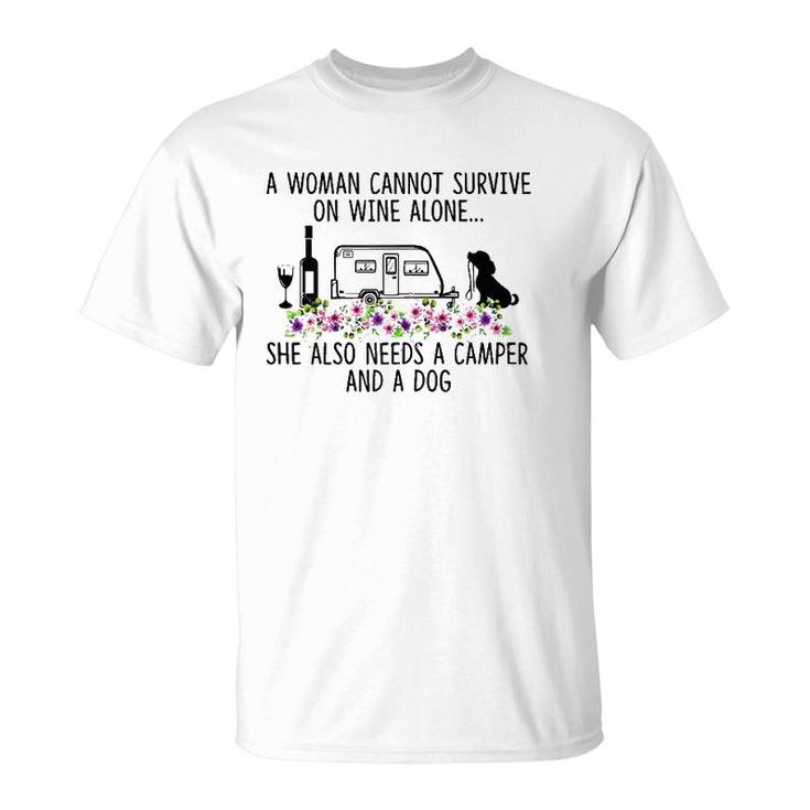 Womens A Woman Cannot Survive On Wine Alone She Needs Camper Dog T-Shirt