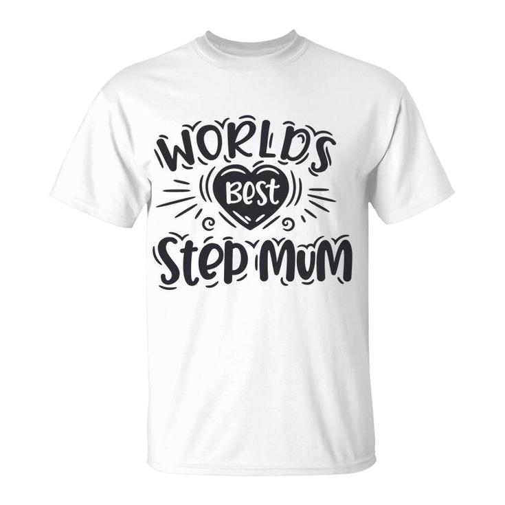 Worlds Best Step Mum Happy Mothers Day Gifts Stepmom T-Shirt
