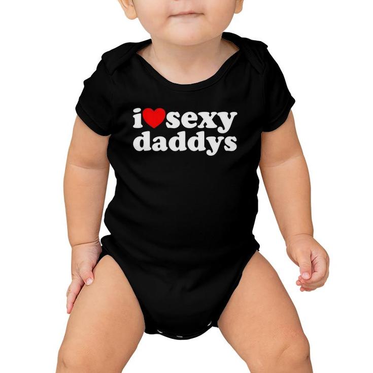 Hot Heart Design I Love Sexy Daddys  Baby Onesie