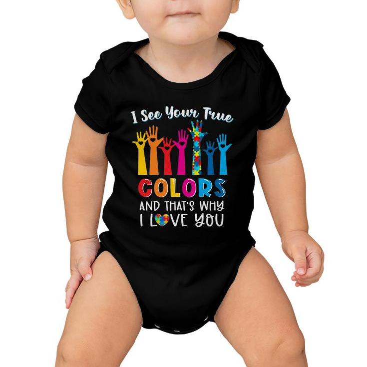 I See Your True Colors Autism Awareness Month Autism Mom Baby Onesie