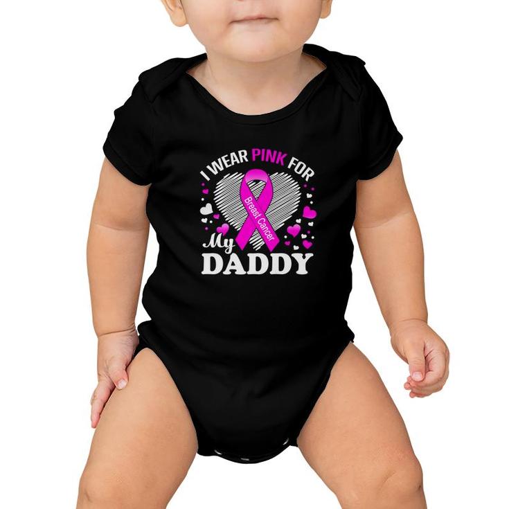 I Wear Pink For My Daddy Breast Cancer Awareness Shirt Baby Onesie