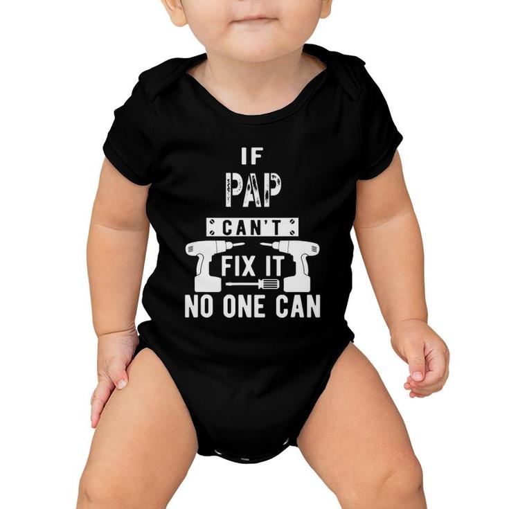 Mens If Pap Cant Fix It No One Can Grandpa Baby Onesie