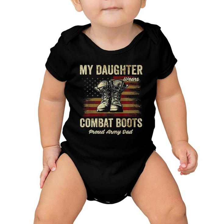 My Daughter Wears Combat Boots Proud Army Dad Veteran Day  Baby Onesie
