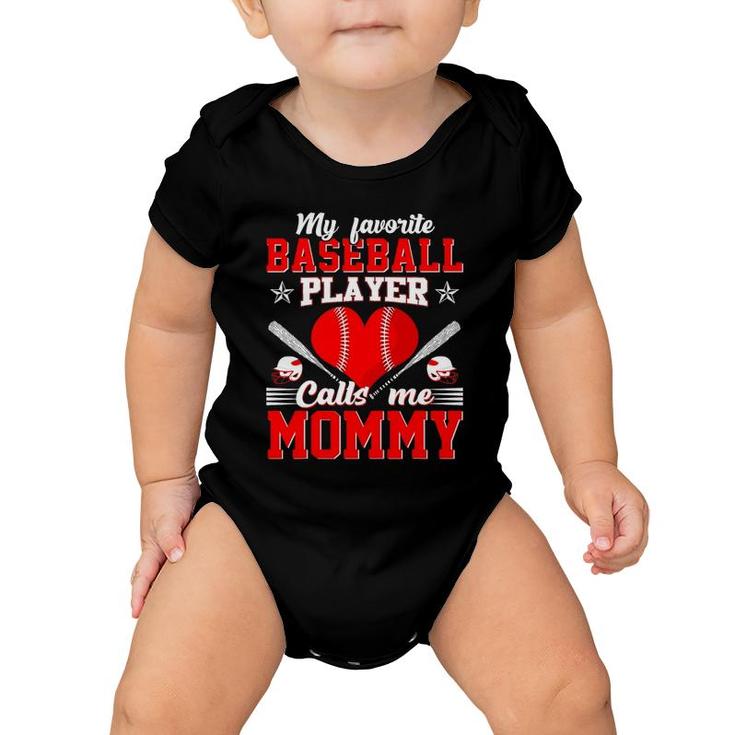 My Favorite Baseball Player Calls Me Mommy Mothers Day Baby Onesie
