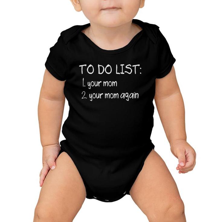 To Do List Your Mom Funny Dirty Adult Humor Joke Baby Onesie