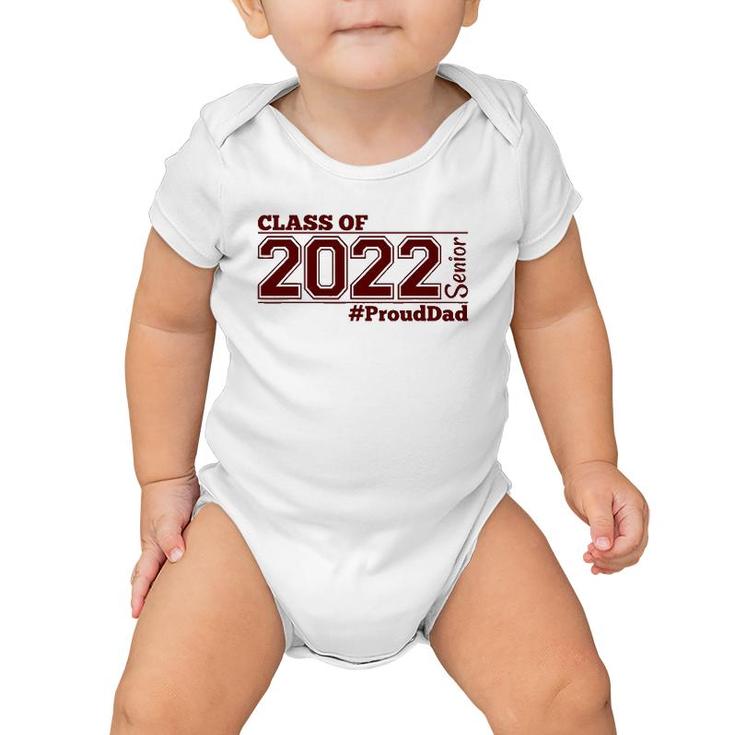 Class Of 2022 Senior Prouddad - Maroon - Grads Of 22 - Dad Baby Onesie