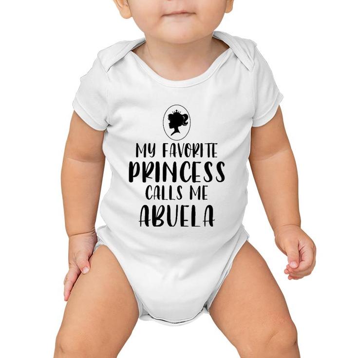 My Favorite Princess Calls Me Abuela Mothers Day Gift Baby Onesie