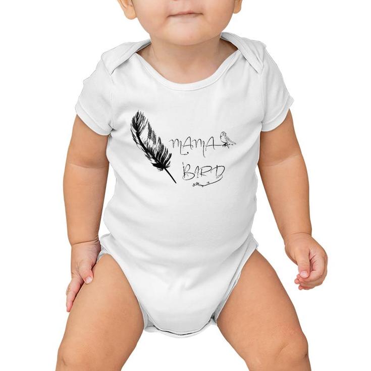 Super Cute Design For Bird Lover And Mothers Mama Bird  Baby Onesie